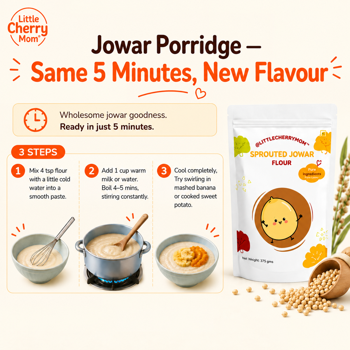 Littlecherrymom Sprouted Jowar Flour 375g — Naturally Gluten-Free & Easy to Digest | Clean Millet Flour for Babies & Families