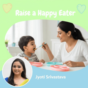 Raise a Happy Eater Workshop